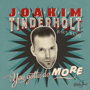 Tinderholt ,Joakim & His Band - You Gotta Do More (ltd Lp )